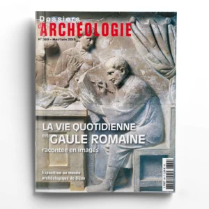 Dossiers d'Archéologie n° 369La vie quotidienne en Gaule Romaine