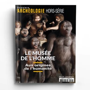 Dossiers d'Archéologie Hors-série n° 29Le nouveau musée de l'Homme