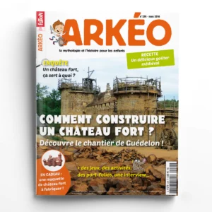 ARKEO n° 238Comment construire un château fort ?