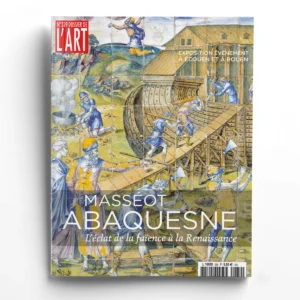 Dossier de l'Art n° 239MASSÉOT ABAQUESNE. L'ÉCLAT DE LA FAÏENCE À LA RENAISSANCE