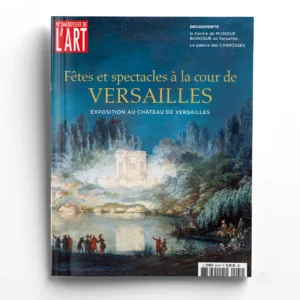 Dossier de l'Art n° 244FÊTES ET SPECTACLES À LA COUR DE VERSAILLES