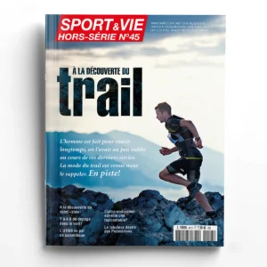 Sport et Vie hors série n° 45A la découverte du Trail