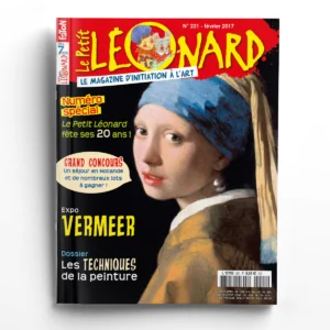 Le Petit Léonard n° 221Les techniques de la peinture - Vermeer