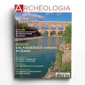 Archéologia n° 557Les aqueducs romains en Gaule
