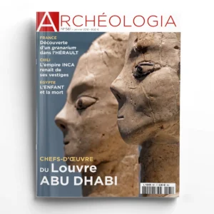 Archéologia n° 561Chefs-d'œuvre du Louvre Abu Dhabi