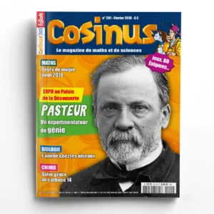 Cosinus n° 201Pasteur, un expérimentateur de génie