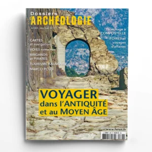 Dossiers d'Archéologie n° 387Voyager dans l’Antiquité et au Moyen Âge