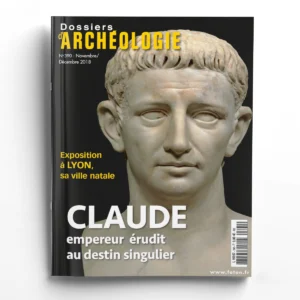 Dossiers d'Archéologie n° 390Claude, empereur érudit au destin singulier