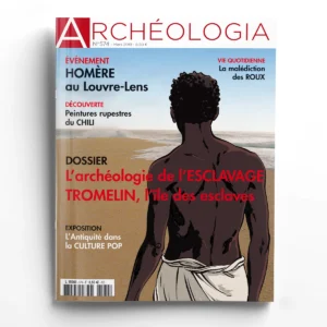 Archéologia n° 574L'archéologie de l'esclavage Tromelin