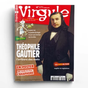 Virgule n° 171Théophile Gautier, l'orfèvre des mots