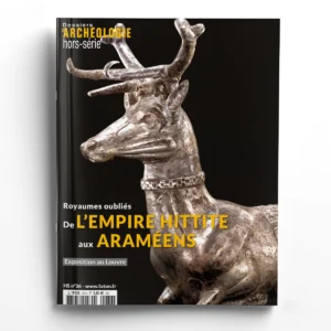 Dossiers d'Archéologie  Hors Série n° 36Royaumes oubliés, de l'Empire hittite aux Araméens