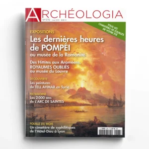 Archéologia n° 576Les dernières heures de Pompéi