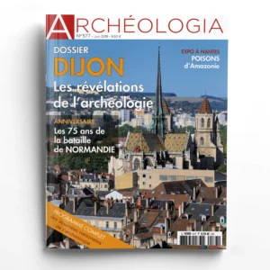 Archéologia n° 577Dijon, les révélations de l'archéologie