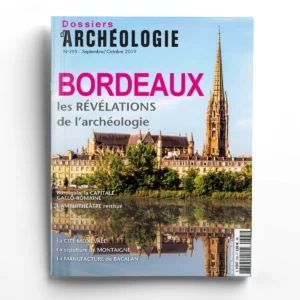 Dossiers d'Archéologie n° 395Bordeaux, les révélations de l'archéologie