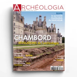 Archéologia n° 580CHAMBORD, révélations de l'archéologie