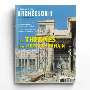 Dossiers d'Archéologie n° 397Les thermes dans l'Empire romain