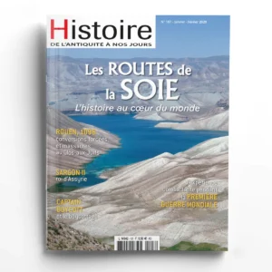 Histoire de l'Antiquité à nos jours n° 107Les routes de la soie, l'histoire au cœur du monde