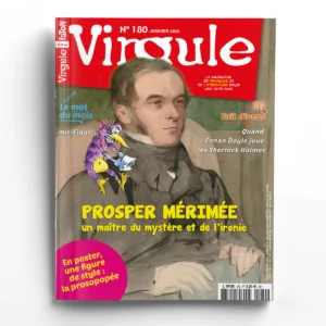 Virgule n° 180Prosper Mérimée, un maître du mystère et de l’ironie