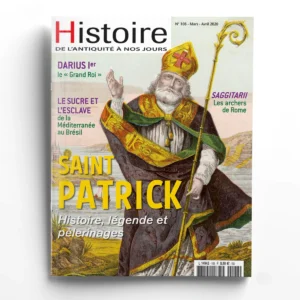 Histoire de l'Antiquité à nos jours n° 108Saint Patrick, histoire, légende et pèlerinages
