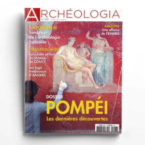 Archéologia n° 586Pompéi, les dernières découvertes