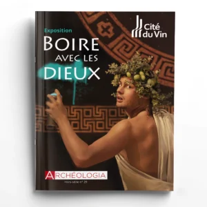 Archéologia hors série n° 29Boire avec les Dieux