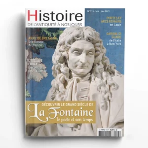 Histoire de l'Antiquité à nos jours n° 115Le grand siècle de La Fontaine, le poète et son temps