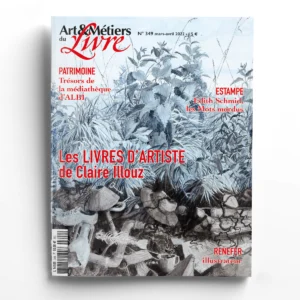 Art & Métiers du Livre n° 349<br>Les livres d'artiste de Claire Illouz