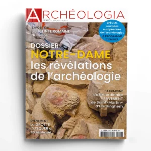Archéologia n° 610<br>Notre-Dame, les révélations de l'archéologie