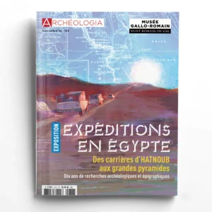 Archéologia hors série n° 36<br>Expédition en Égypte, des carrières d'Hatnoub aux grandes pyramides