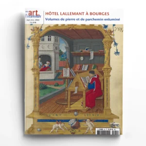 Art de l'Enluminure n° 82<br>Hôtel Lallemant à Bourges. Volumes de pierre et de parchemin enluminé