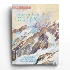 L'Objet d'Art Hors-séries n° 163<br>Théophile-Jean DELAYE
