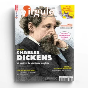 Virgule n° 212<br>Charles Dickens, le maître du réalisme anglais