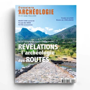 Dossiers d'Archéologie n° 415<br>Révélations de l'archéologie des routes