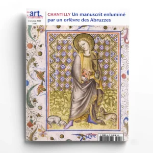 Art de l'Enluminure n° 84<br>Chantilly. Un manuscrit enluminé par un orfèvre des Abruzzes