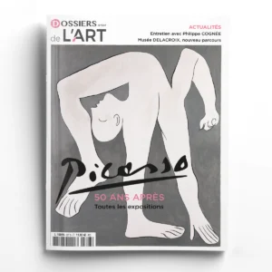 Dossiers de l'Art n° 307<br>Picasso, 50 ans après. Toutes les expositions