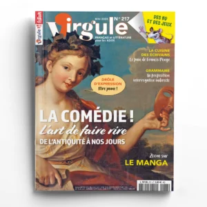 Virgule n° 217<br>La comédie ! L'art de faire rire de l'Antiquité à nos jours