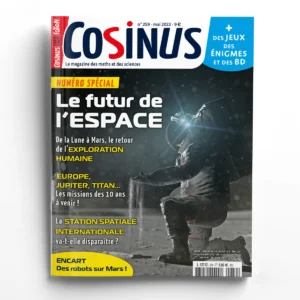 Cosinus n° 259<br>Le futur de l'exploration spatiale