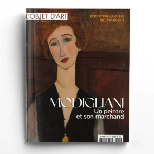 L'Objet d'Art Hors-séries n° 172<br>Modigliani, un peintre et son marchand