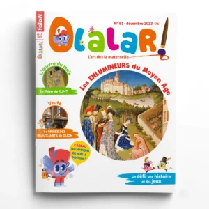 Olalar n° 81<br>Les enlumineurs du Moyen Âge - Noé et Lisa visitent le musée des Beaux-Arts de Dijon