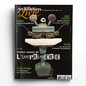 Art & Métiers du Livre n° 360<br>L'A-MI : Atelier-musée de l'imprimerie