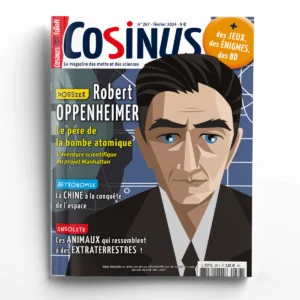 Cosinus n° 267<br>Robert OPPENHEIMER, le père de la bombe atomique