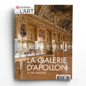 Dossiers de l'Art n° 315<br>La galerie d'Apollon et ses trésors