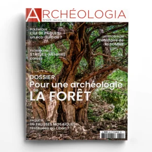 Archéologia n° 629<br>Pour une archéologie de la forêt