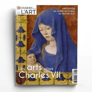 Dossiers de l'Art n° 316<br>Les arts sous Charles VII