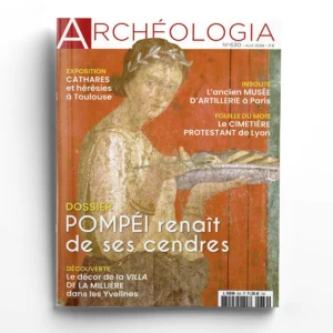 Archéologia n° 630<br>Pompéi renaît de ses cendres