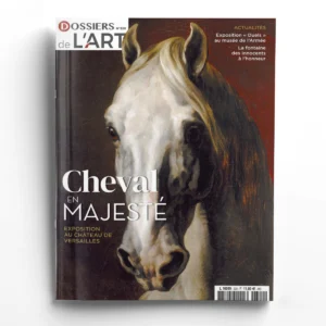 Dossiers de l'Art n° 320<br>Cheval en majesté