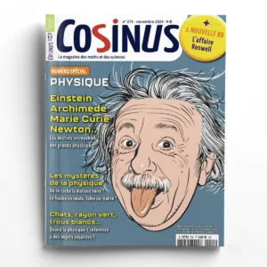 Cosinus n° 275<br>Physique : Einstein, Archimède, Marie Curie, Newton...
