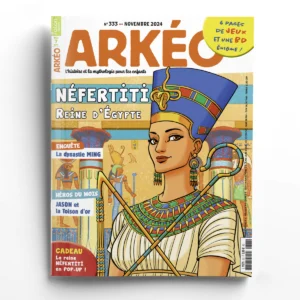 Arkéo n° 333<br>Néfertiti, reine d'Égypte