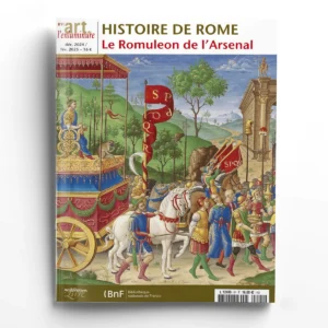 Art de l'Enluminure n° 91<br>Histoire de Rome : le Romuleon de l’Arsenal