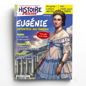 Histoire Junior n° 147<br>Eugénie, impératrice des Français